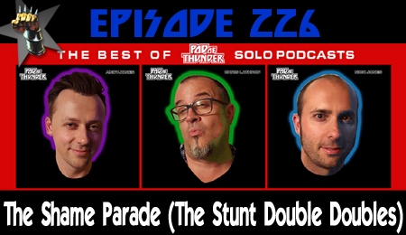 Pod of Thunder - 226 - The Stunt Double Doubles - The Shame Parade: To Commemorate the 39th anniversary of the KISS solo albums, Chris, Nick, and Andy break down a song written by Nick - "The Shame Parade" by The Stunt Double Doubles.